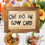 Chế Độ Ăn Kiêng Low Carb: Lợi Ích Và Cách Áp Dụng Hiệu Quả