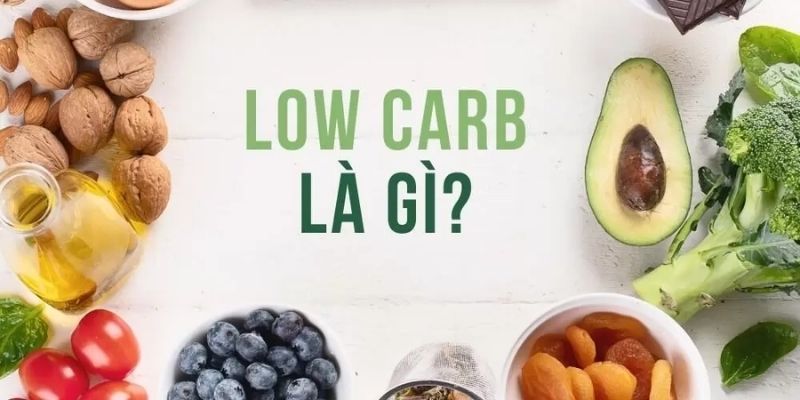 Giải thích định nghĩa chế độ ăn kiêng Low Carb